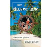Inside Gilligan's Island: From Creation to Syndication