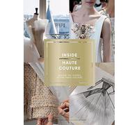 Inside Haute Couture: Behind the Scenes at the Paris Ateliers