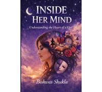 INSIDE HER MIND: Understanding the heart of a Woman