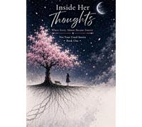 Inside Her Thoughts: Where Every Almost Became Forever (Not Your Usual Stories)