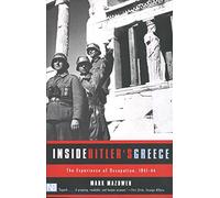 Inside Hitler`s Greece - The Experience of Occupation 1941-44 (Nota Bene)