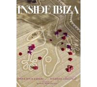 Inside Ibiza: A Balm for the Soul