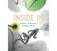 Inside In: X-Rays of Nature's Hidden World