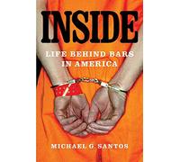 Inside: Life Behind Bars in America