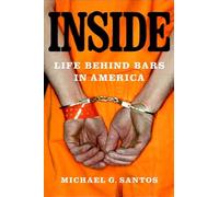 Inside: Life Behind Bars in America