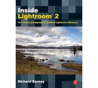 Inside Lightroom 2: The serious photographer's guide to Lightroom efficiency