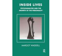 Inside Lives: Psychoanalysis and the Growth of the Personality (Tavistock Clinic) (The Tavistock Clinic Series)