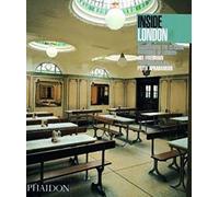 Inside London: Discovering the Classic Interiors of London (Inside Series)
