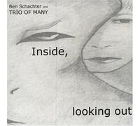 Ben Schachter - Inside Looking Out
