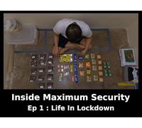 Inside Maximum Security Ep 1: Life In Lockdown