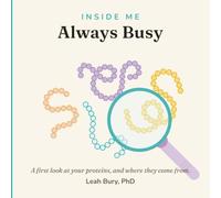 Inside Me: Always Busy: A First Science Book About How the Body Works for Toddlers Ages 2 to 5