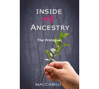 Inside My Ancestry: The Prologue