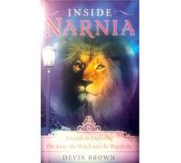 Inside Narnia: A Guide to Exploring 'The Lion, the Witch, and the Wardrobe'
