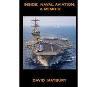 Inside Naval Aviation: A Memoir
