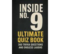 Inside No. 9 - Ultimate Quiz Book: 300 Trivia Questions and Endless Laughs