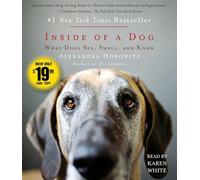 Inside of a Dog: What Dogs See, Smell, and Know