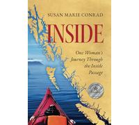 INSIDE: One Woman's Journey Through the Inside Passage