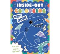 Inside-Out Colouring Totally Awesome : Colour in the line with simple and easy activities for kids
