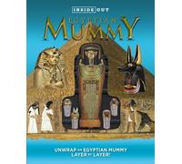 Inside Out Egyptian Mummy : Unwrap an Egyptian Mummy Layer by Layer!