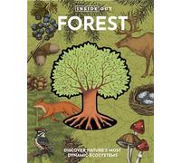 Inside Out Forest: Discover Nature's Most Dynamic Ecosystems (Inside Out, Chartwell)