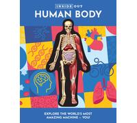 Inside Out Human Body : Volume 1