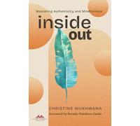 INSIDE OUT: Mastering Authenticity and Mindfulness