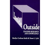 Inside/Outside: Teacher Research and Knowledge (Language and Literacy) (Language and Literacy Series)
