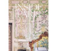 Inside Paris : An Exclusive View Inside the Houses of Parisian Interior and ...