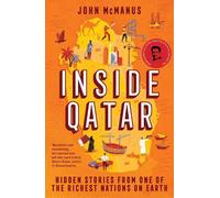 Inside Qatar : Hidden Stories from One of the Richest Nations on Earth
