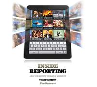 Inside Reporting: A Practical Guide to the Craft of Journalism (B&B JOURNALISM)
