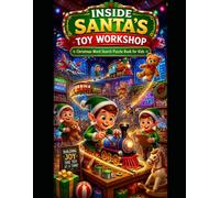 Inside Santa's Toy Workshop: 90 Large Print Word Search Puzzles for Teens & Family - Elves, Reindeer & North Pole Magic with Answer Key (Cliffhanger Club Word Search Collection)
