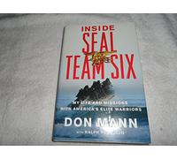 Inside Seal Team Six: My Life and Missions with America's Elite Warriors