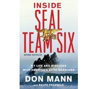Inside Seal Team Six: My Life and Missions with America's Elite Warriors