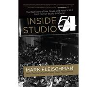 Inside Studio 54 - HardBack NEW Fleischman, Mar 10/10/2017