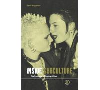 Inside Subculture : The Postmodern Meaning of Style