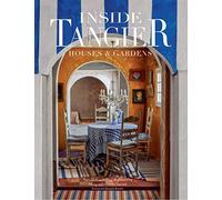 Inside Tangier: House & Gardens – Thames & Hudson