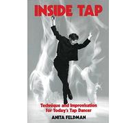 Inside Tap: Technique and Improvisation for Today's Tap Dancer