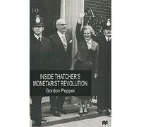 Inside Thatcher's Monetarist Revolution