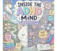 Inside the ADHD Mind: 35 Creative Coloring Adventures of a Wandering Mind