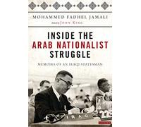 Inside the Arab Nationalist Struggle: Memoirs of an Iraqi Statesman