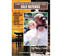 Inside The Art of Okinawan Goju- Self Defense by Teruo Chinen