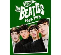 Inside the Beatles: 1962-1970