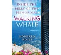 Inside the Belly of the Primordial Walking Whale