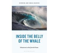 Inside the Belly of the Whale : Islamism in the Jewish State