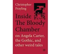 Inside The Bloody Chamber: Aspects of Angela Carter (Oberon Modern Plays)