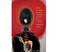 Inside the Body of Black Feminism : Science, Race, Culture