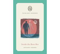 Inside the Bone Box: A literary novella (Fairlight Moderns)