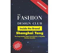 Inside the Brand: Shanghai Tang: The Regrettable Saga Launched by a Wealthy Chinese Socialite
