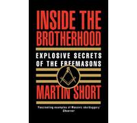 Inside the Brotherhood: Explosive Secrets of the Freemasons