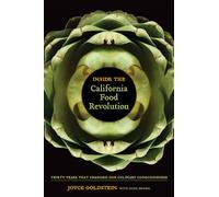 Inside the California Food Revolution: Thirty Years That Changed Our Culinary Consciousness (California Studies in Food & Culture) (California Studies in Food and Culture): 44